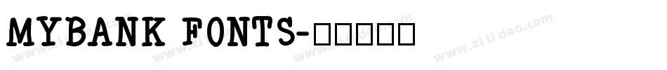 MYBANK FONTS字体转换